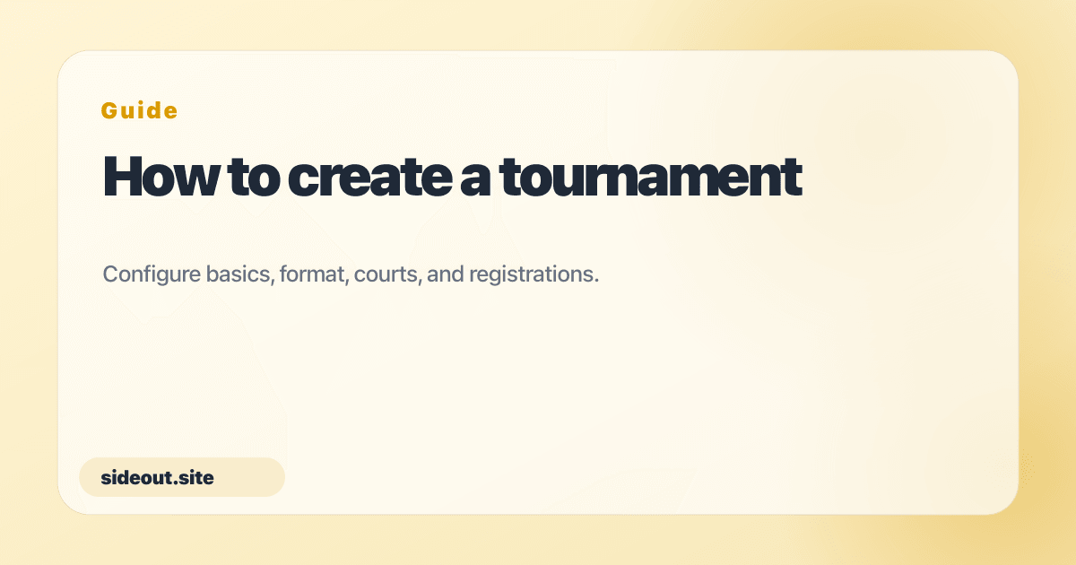 How to organize a tournament on Sideout — Sideout