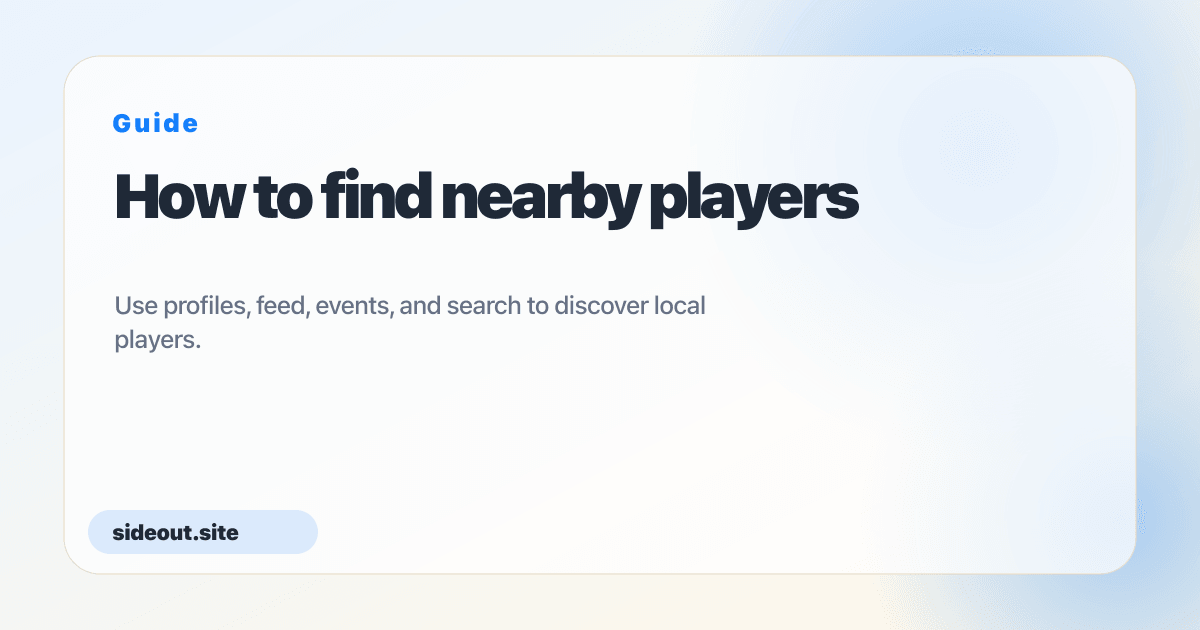 How to find nearby players — Sideout