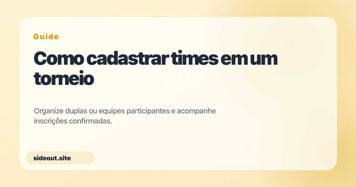 Como cadastrar times em um torneio — Sideout