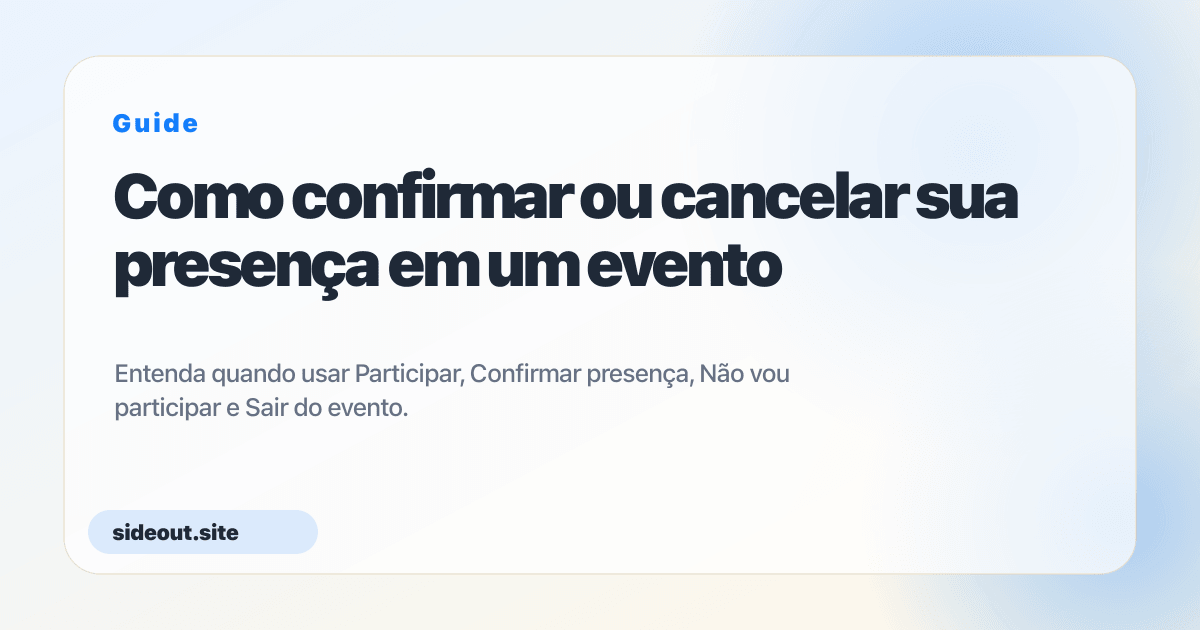 Como confirmar ou cancelar sua presença em um evento — Sideout