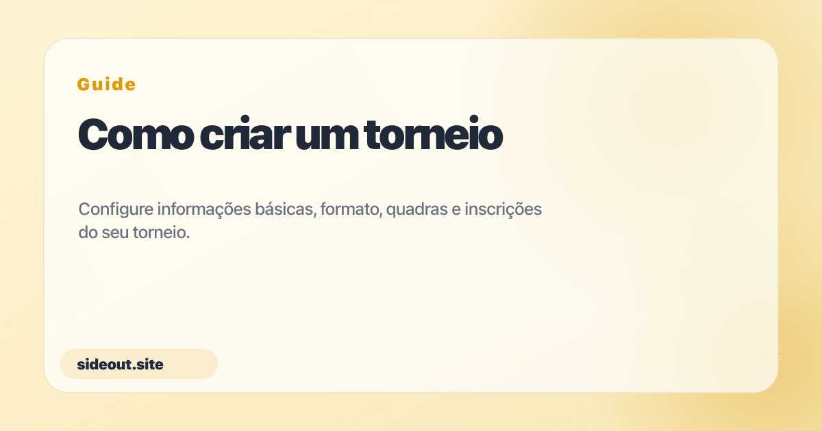 Como organizar um torneio no Sideout — Sideout