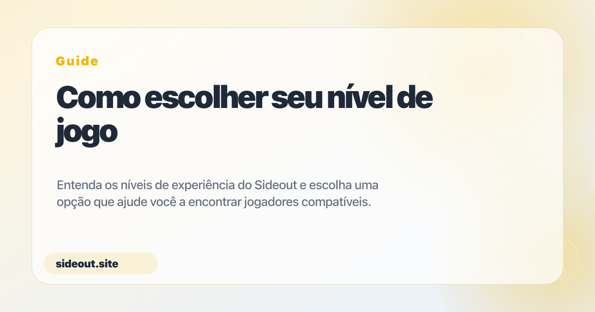 Como escolher seu nível de jogo — Sideout